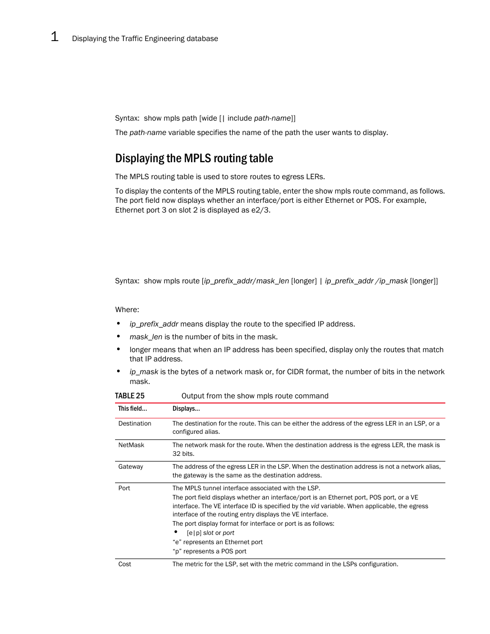 Displaying the mpls routing table | Brocade Multi-Service IronWare Multiprotocol Label Switch (MPLS) Configuration Guide (Supporting R05.6.00) User Manual | Page 268 / 852