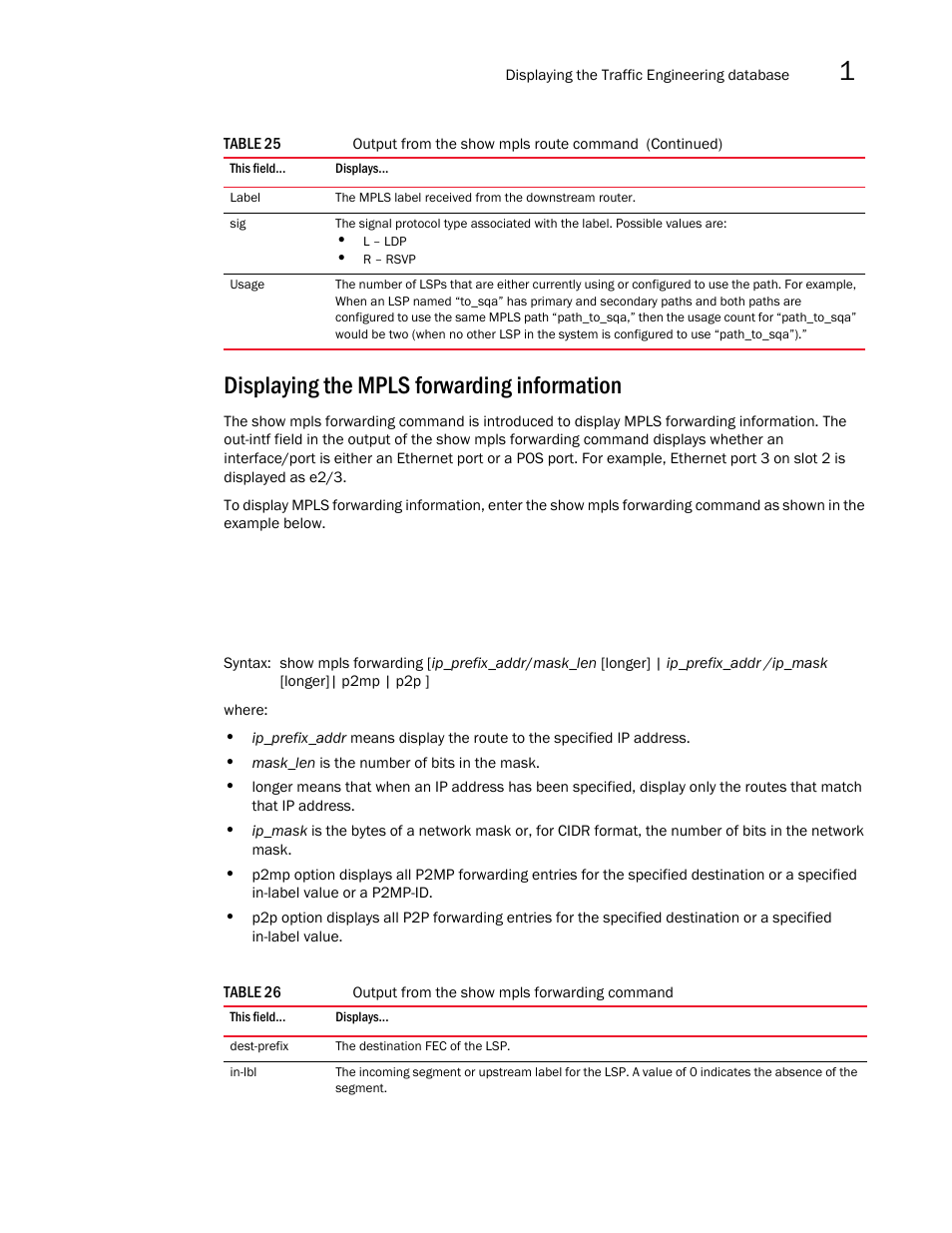 Displaying the mpls forwarding information | Brocade Multi-Service IronWare Multiprotocol Label Switch (MPLS) Configuration Guide (Supporting R05.6.00) User Manual | Page 269 / 852