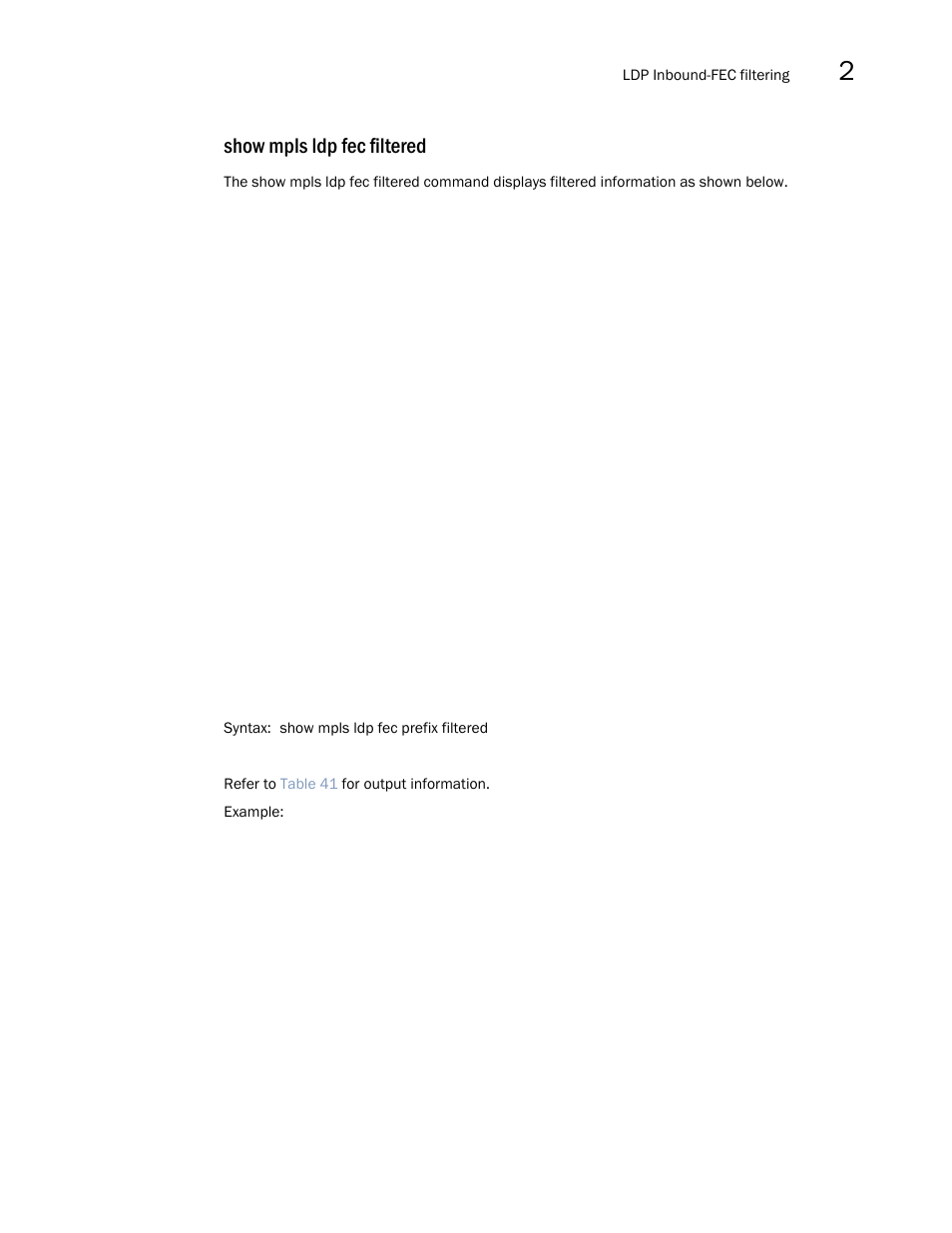 Show mpls ldp fec filtered | Brocade Multi-Service IronWare Multiprotocol Label Switch (MPLS) Configuration Guide (Supporting R05.6.00) User Manual | Page 327 / 852