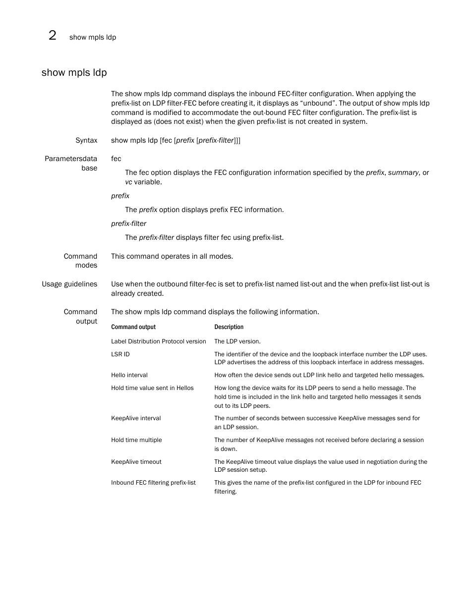 Show mpls ldp | Brocade Multi-Service IronWare Multiprotocol Label Switch (MPLS) Configuration Guide (Supporting R05.6.00) User Manual | Page 336 / 852