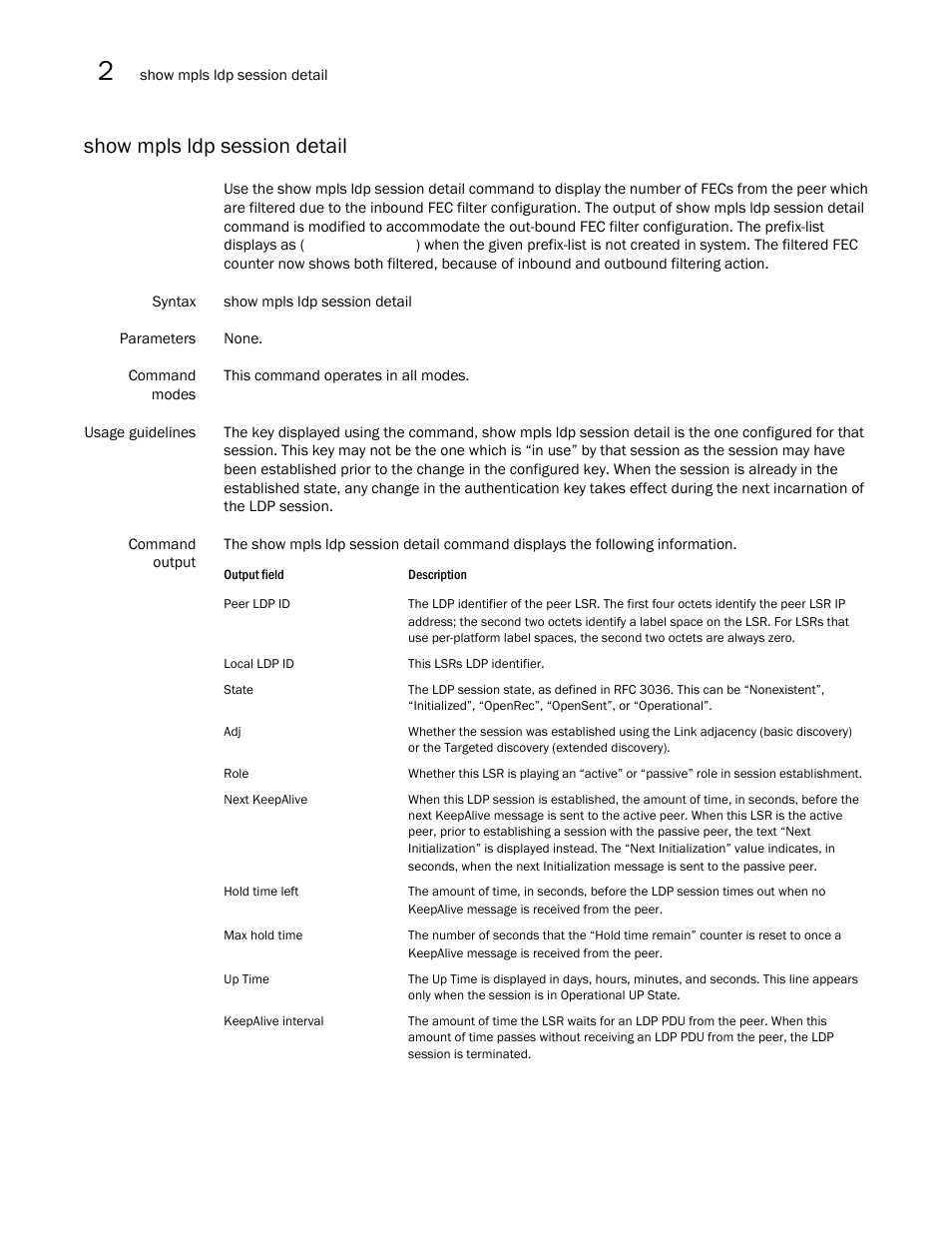 Show mpls ldp session detail | Brocade Multi-Service IronWare Multiprotocol Label Switch (MPLS) Configuration Guide (Supporting R05.6.00) User Manual | Page 338 / 852