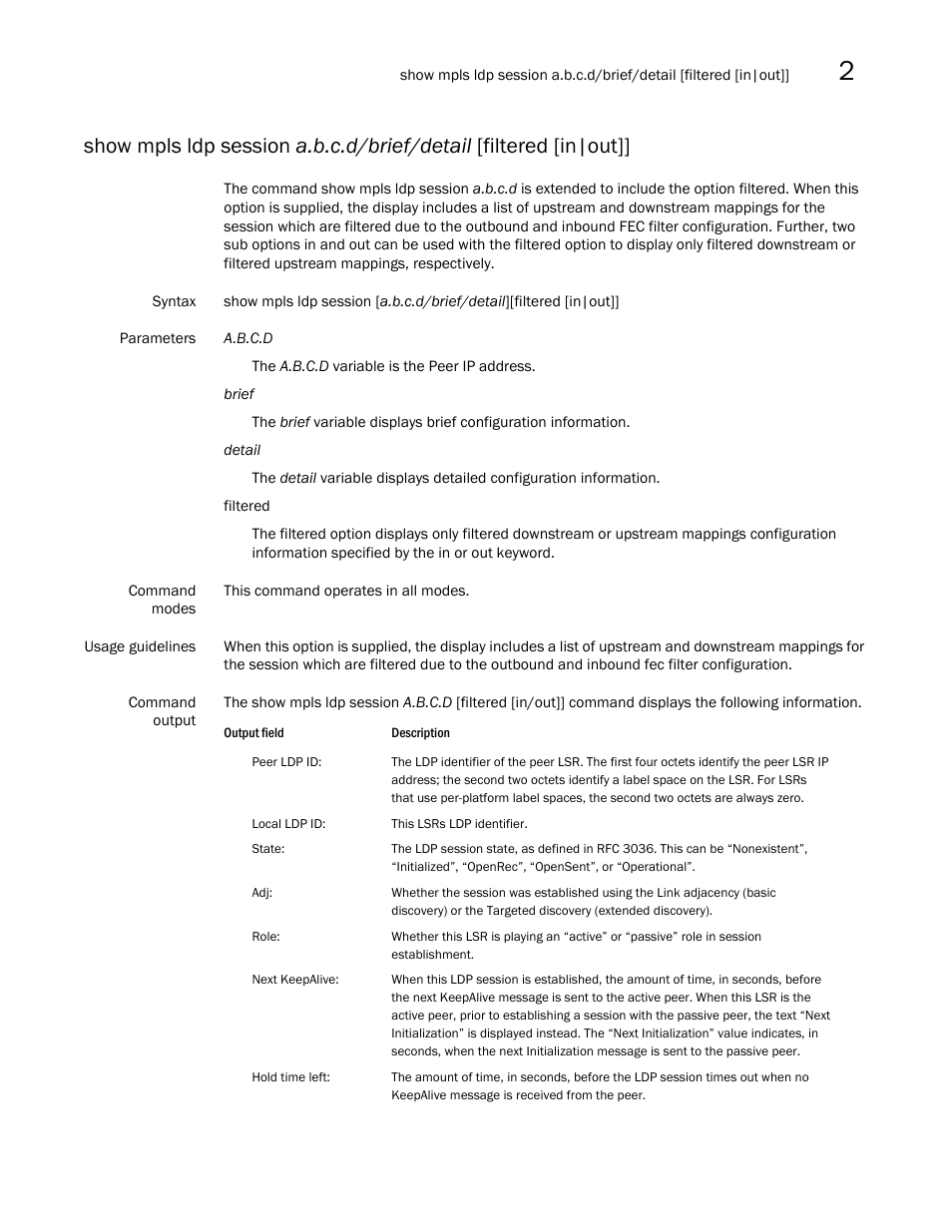 Brocade Multi-Service IronWare Multiprotocol Label Switch (MPLS) Configuration Guide (Supporting R05.6.00) User Manual | Page 341 / 852