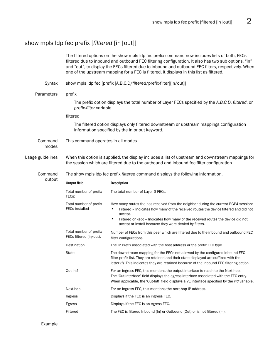 Show mpls ldp fec prefix [filtered [in|out, Show mpls ldp fec prefix [ filtered [in|out | Brocade Multi-Service IronWare Multiprotocol Label Switch (MPLS) Configuration Guide (Supporting R05.6.00) User Manual | Page 349 / 852