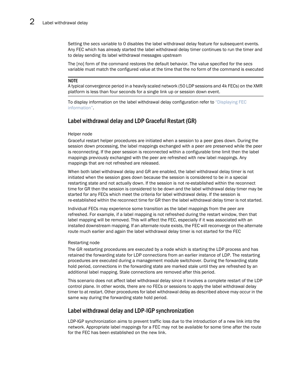 Label withdrawal delay and ldp-igp synchronization | Brocade Multi-Service IronWare Multiprotocol Label Switch (MPLS) Configuration Guide (Supporting R05.6.00) User Manual | Page 352 / 852