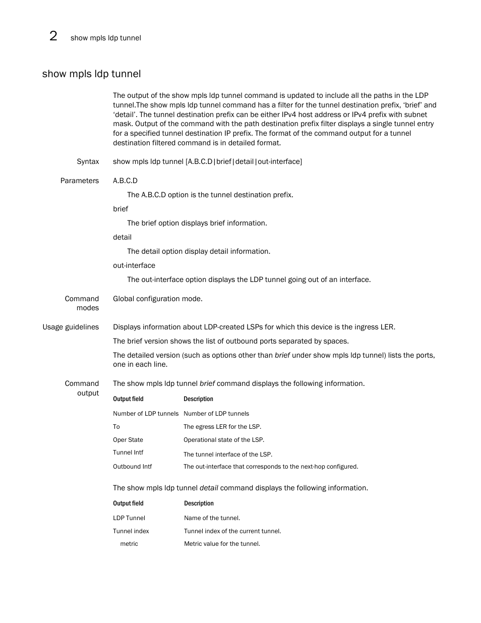 Show mpls ldp tunnel | Brocade Multi-Service IronWare Multiprotocol Label Switch (MPLS) Configuration Guide (Supporting R05.6.00) User Manual | Page 360 / 852