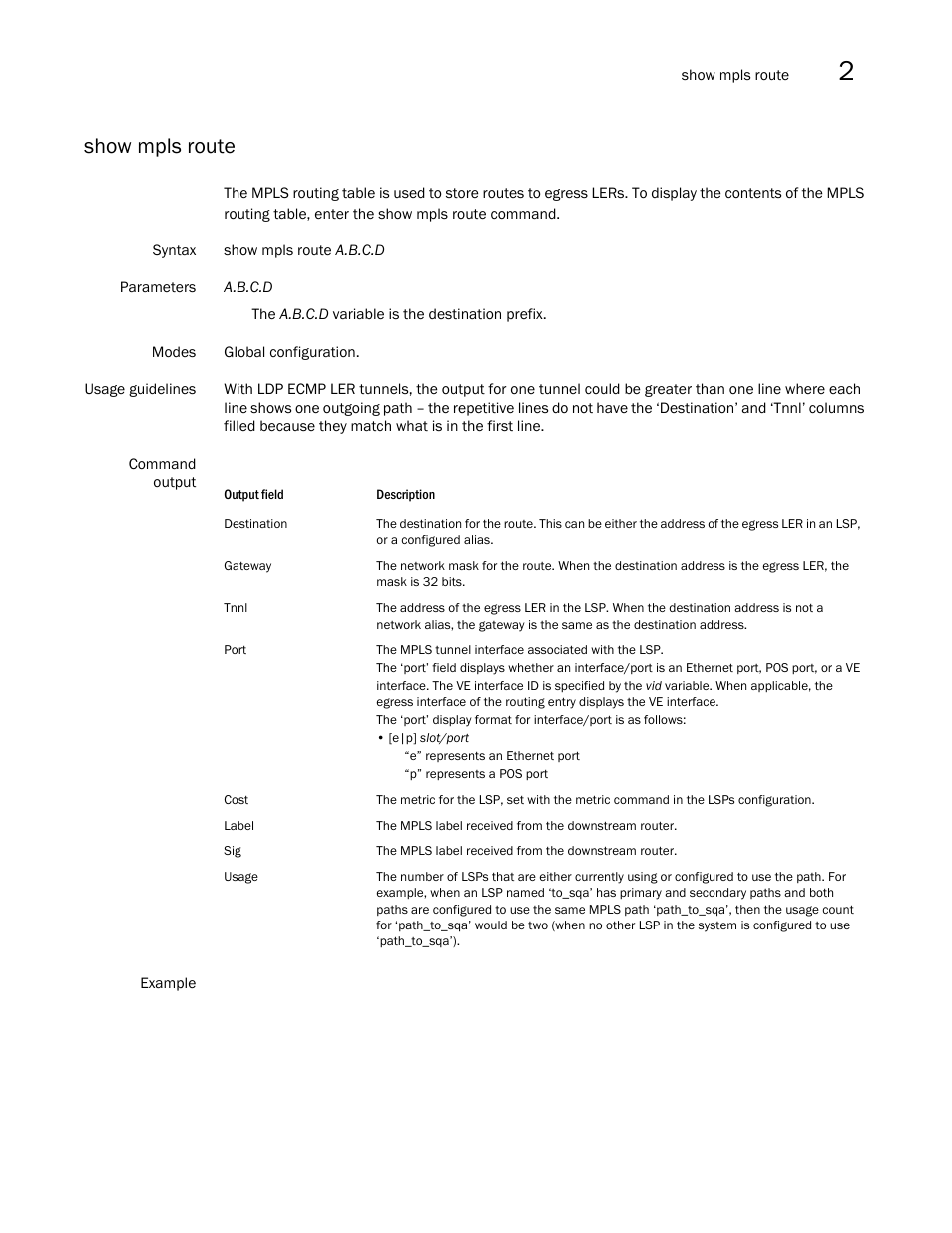 Show mpls route | Brocade Multi-Service IronWare Multiprotocol Label Switch (MPLS) Configuration Guide (Supporting R05.6.00) User Manual | Page 365 / 852