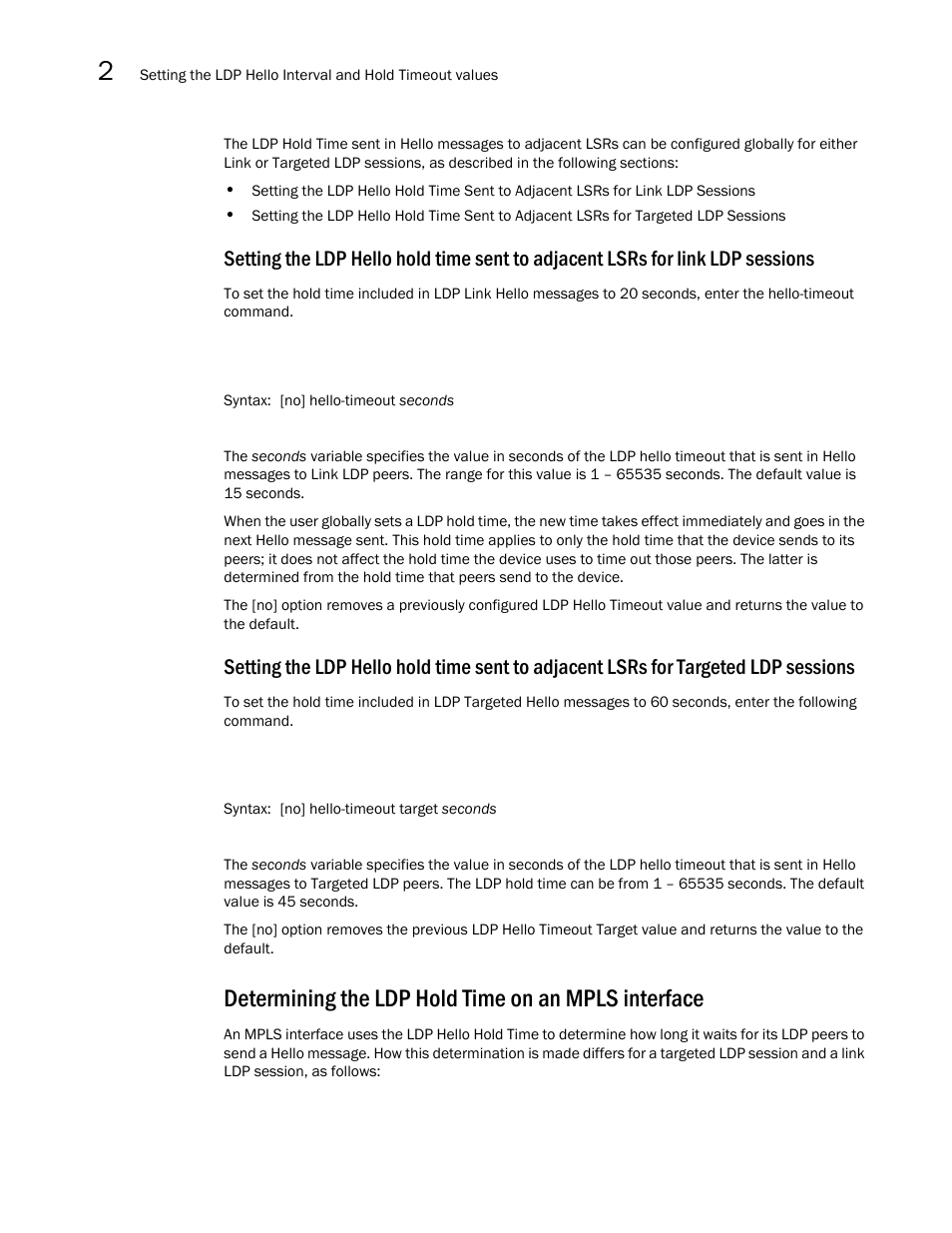 Determining the ldp hold time on an mpls interface | Brocade Multi-Service IronWare Multiprotocol Label Switch (MPLS) Configuration Guide (Supporting R05.6.00) User Manual | Page 372 / 852