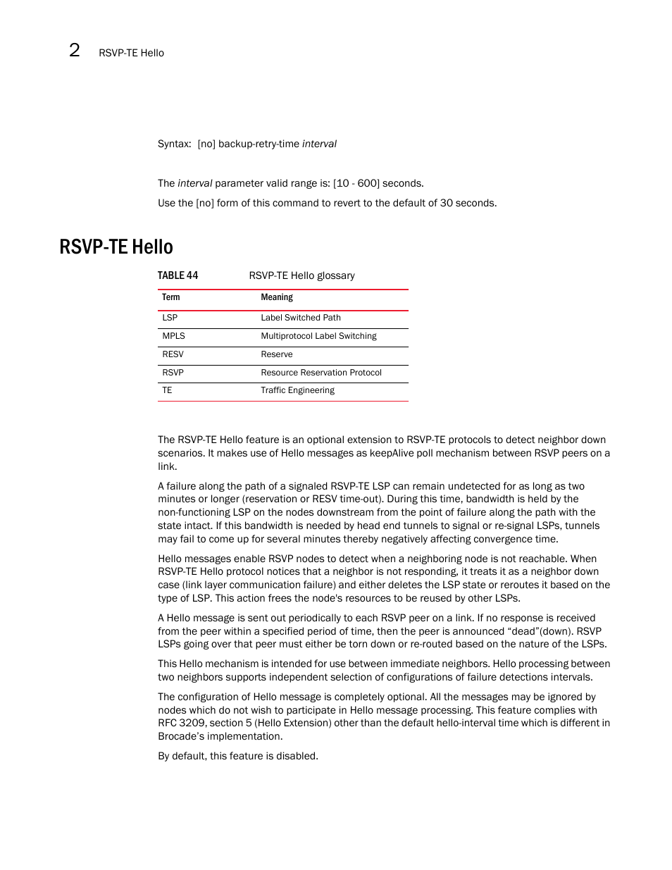 Rsvp-te hello | Brocade Multi-Service IronWare Multiprotocol Label Switch (MPLS) Configuration Guide (Supporting R05.6.00) User Manual | Page 400 / 852