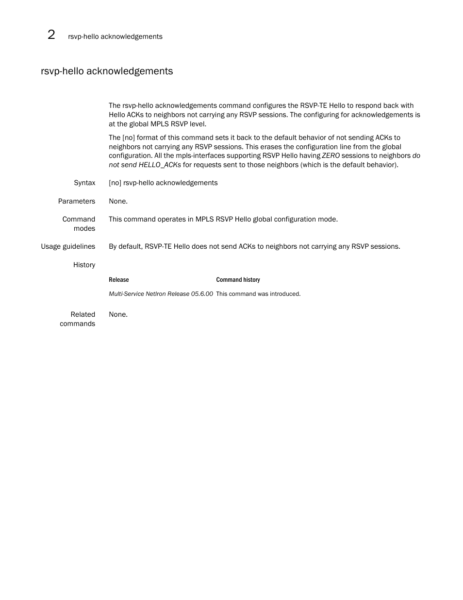 Rsvp-hello acknowledgements | Brocade Multi-Service IronWare Multiprotocol Label Switch (MPLS) Configuration Guide (Supporting R05.6.00) User Manual | Page 408 / 852