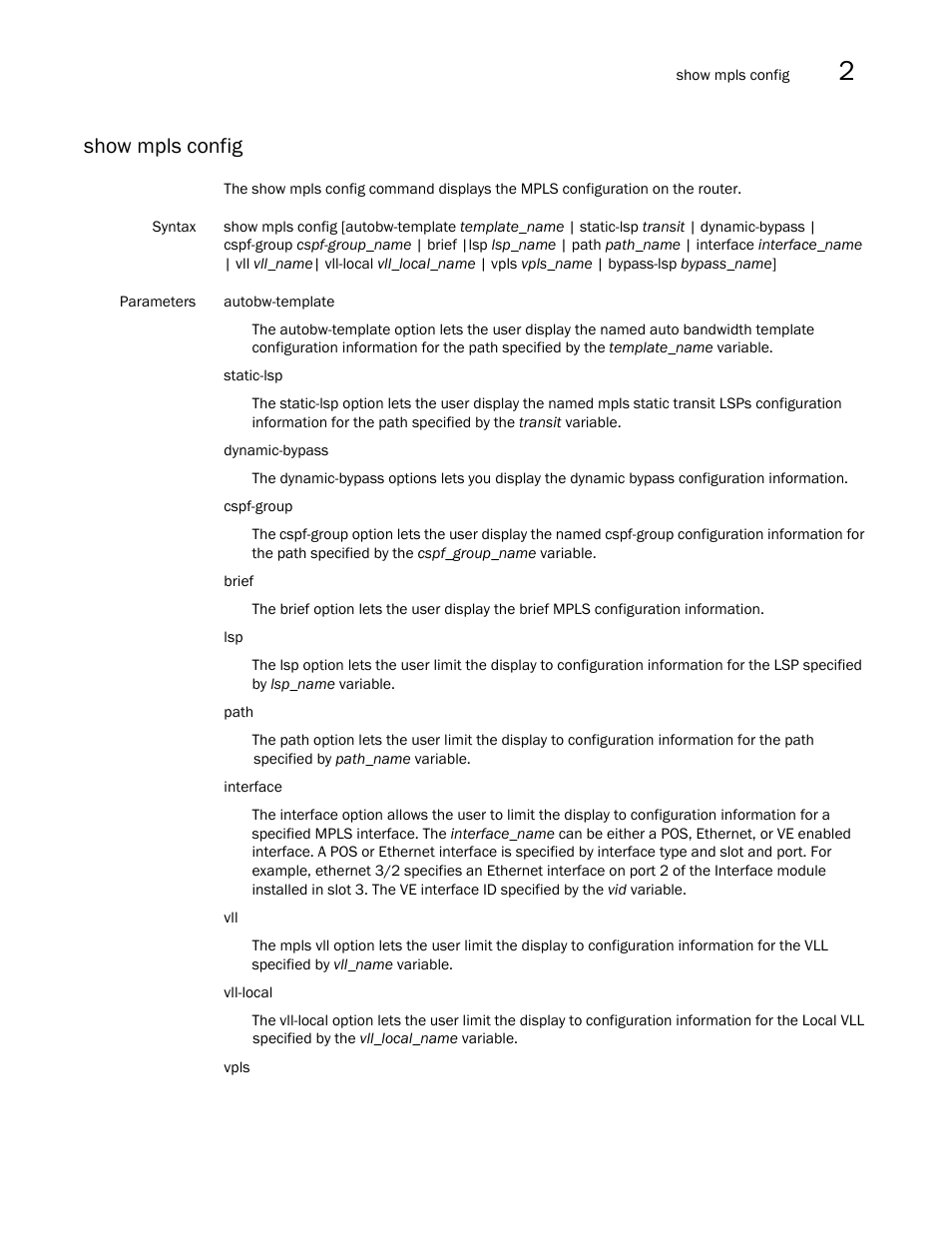 Show mpls config | Brocade Multi-Service IronWare Multiprotocol Label Switch (MPLS) Configuration Guide (Supporting R05.6.00) User Manual | Page 421 / 852