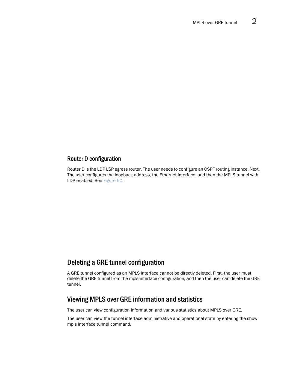 Deleting a gre tunnel configuration, Viewing mpls over gre information and statistics, Router d configuration | Brocade Multi-Service IronWare Multiprotocol Label Switch (MPLS) Configuration Guide (Supporting R05.6.00) User Manual | Page 457 / 852