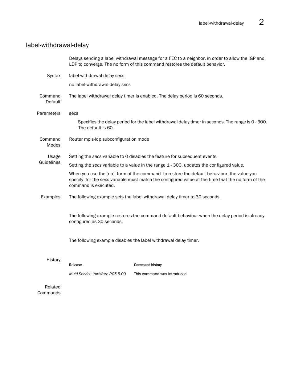 Label-withdrawal-delay | Brocade Multi-Service IronWare Multiprotocol Label Switch (MPLS) Configuration Guide (Supporting R05.6.00) User Manual | Page 461 / 852