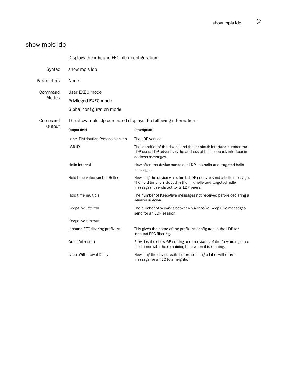 Show mpls ldp | Brocade Multi-Service IronWare Multiprotocol Label Switch (MPLS) Configuration Guide (Supporting R05.6.00) User Manual | Page 465 / 852