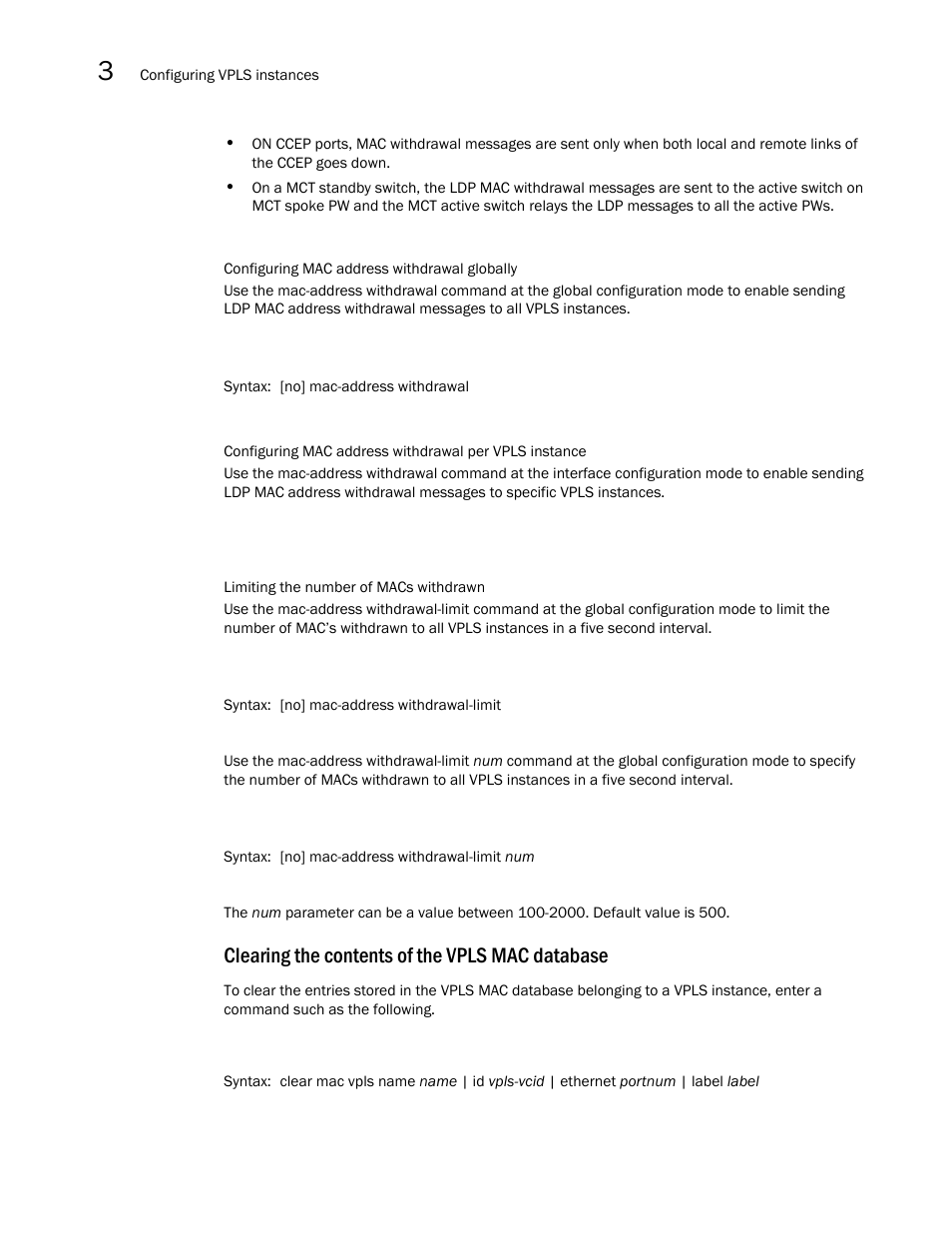 Clearing the contents of the vpls mac database | Brocade Multi-Service IronWare Multiprotocol Label Switch (MPLS) Configuration Guide (Supporting R05.6.00) User Manual | Page 480 / 852