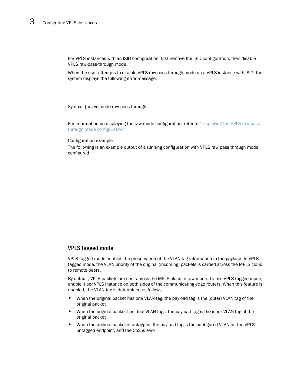 Vpls tagged mode | Brocade Multi-Service IronWare Multiprotocol Label Switch (MPLS) Configuration Guide (Supporting R05.6.00) User Manual | Page 488 / 852