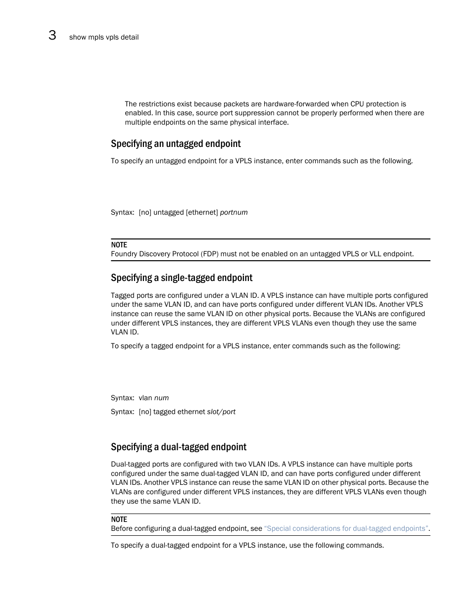 Specifying an untagged endpoint, Specifying a single-tagged endpoint, Specifying a dual-tagged endpoint | Brocade Multi-Service IronWare Multiprotocol Label Switch (MPLS) Configuration Guide (Supporting R05.6.00) User Manual | Page 500 / 852