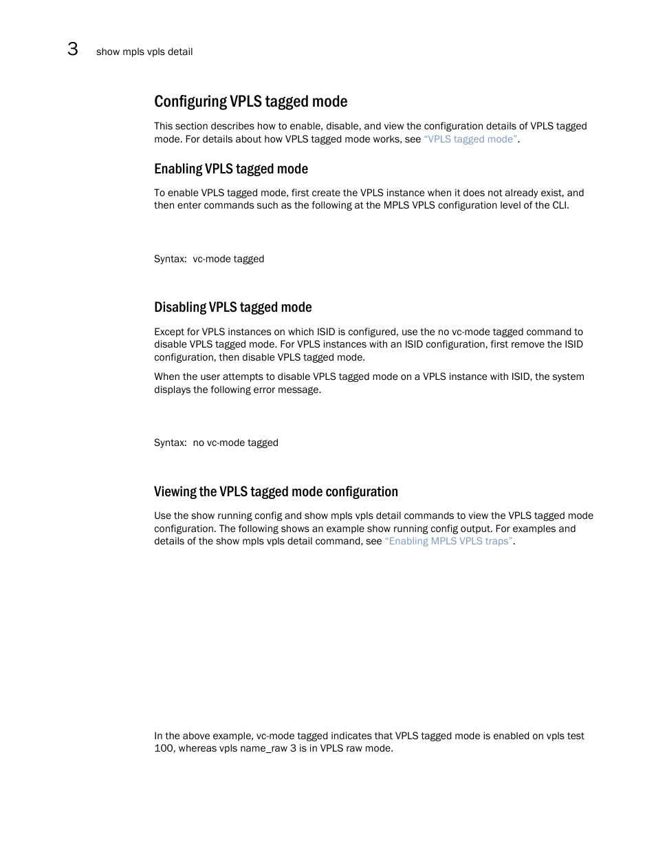 Configuring vpls tagged mode, Enabling vpls tagged mode, Disabling vpls tagged mode | Viewing the vpls tagged mode configuration | Brocade Multi-Service IronWare Multiprotocol Label Switch (MPLS) Configuration Guide (Supporting R05.6.00) User Manual | Page 504 / 852