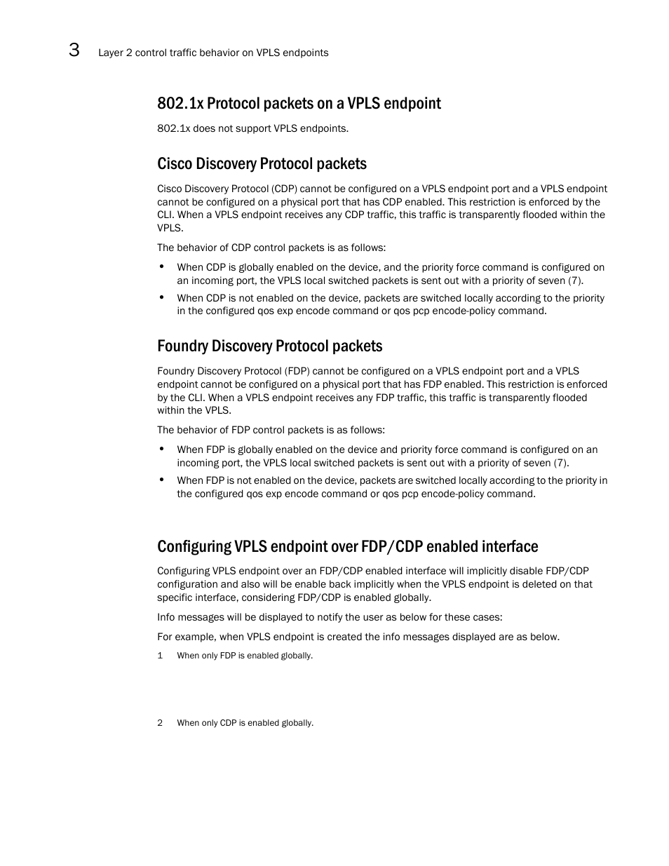 1x protocol packets on a vpls endpoint, Cisco discovery protocol packets, Foundry discovery protocol packets | Brocade Multi-Service IronWare Multiprotocol Label Switch (MPLS) Configuration Guide (Supporting R05.6.00) User Manual | Page 510 / 852