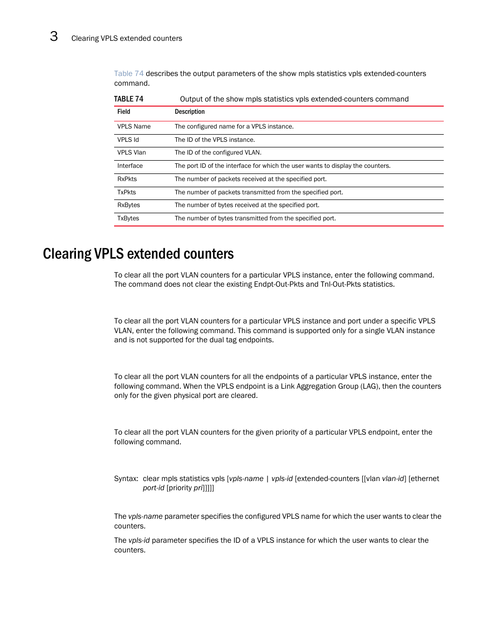 Clearing vpls extended counters | Brocade Multi-Service IronWare Multiprotocol Label Switch (MPLS) Configuration Guide (Supporting R05.6.00) User Manual | Page 516 / 852