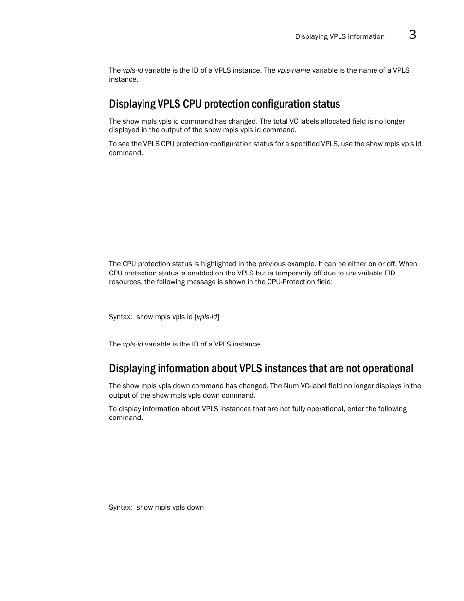 Show mpls vpls down | Brocade Multi-Service IronWare Multiprotocol Label Switch (MPLS) Configuration Guide (Supporting R05.6.00) User Manual | Page 529 / 852