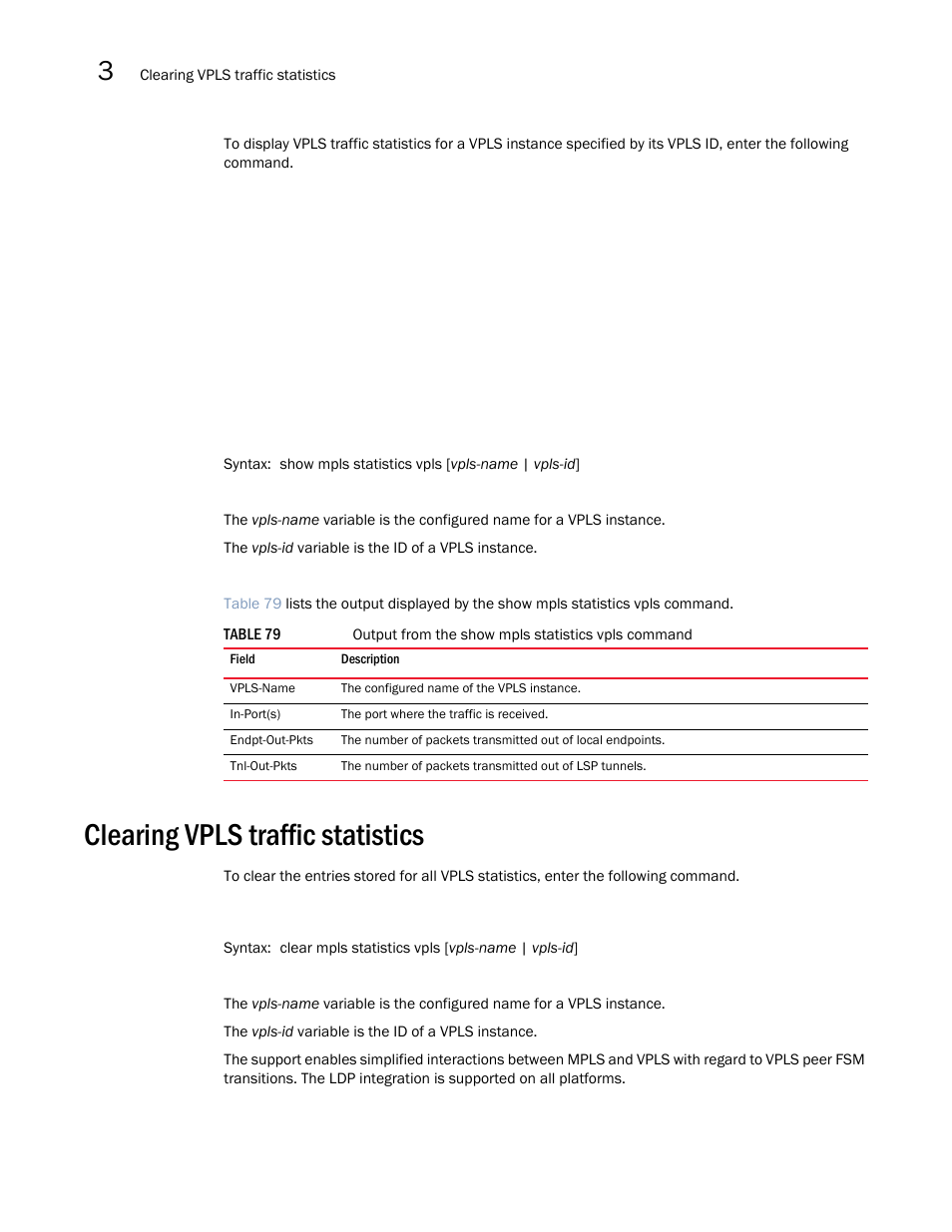 Clearing vpls traffic statistics | Brocade Multi-Service IronWare Multiprotocol Label Switch (MPLS) Configuration Guide (Supporting R05.6.00) User Manual | Page 534 / 852