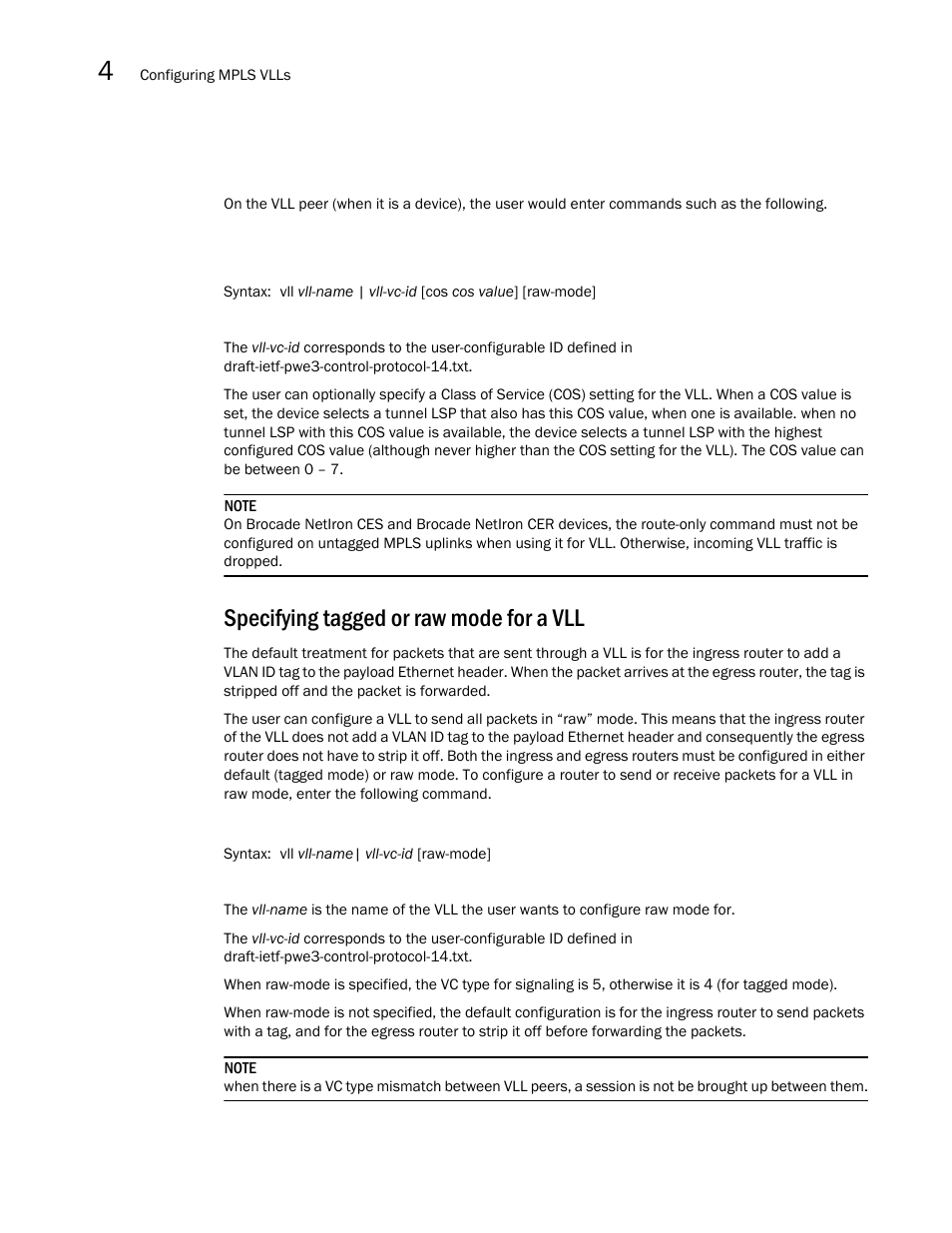 Specifying tagged or raw mode for a vll | Brocade Multi-Service IronWare Multiprotocol Label Switch (MPLS) Configuration Guide (Supporting R05.6.00) User Manual | Page 558 / 852