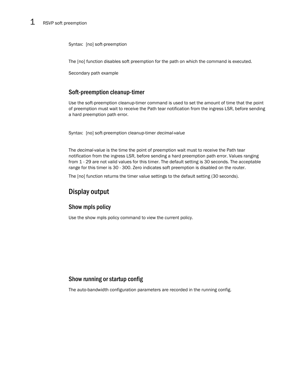 Display output, Soft-preemption cleanup-timer, Show mpls policy | Show running or startup config | Brocade Multi-Service IronWare Multiprotocol Label Switch (MPLS) Configuration Guide (Supporting R05.6.00) User Manual | Page 56 / 852