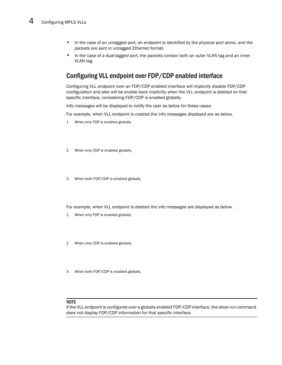 Brocade Multi-Service IronWare Multiprotocol Label Switch (MPLS) Configuration Guide (Supporting R05.6.00) User Manual | Page 560 / 852