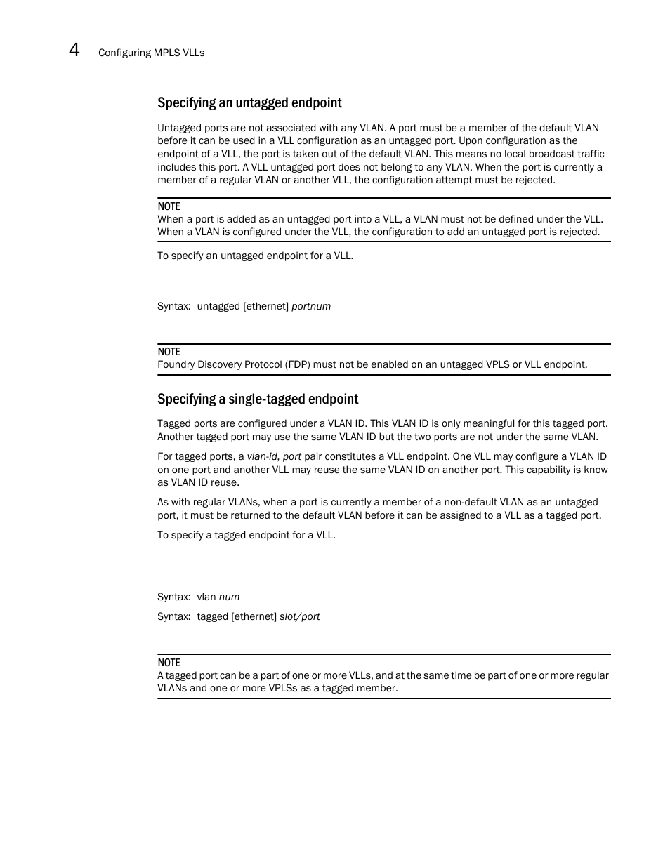 Specifying an untagged endpoint, Specifying a single-tagged endpoint | Brocade Multi-Service IronWare Multiprotocol Label Switch (MPLS) Configuration Guide (Supporting R05.6.00) User Manual | Page 562 / 852