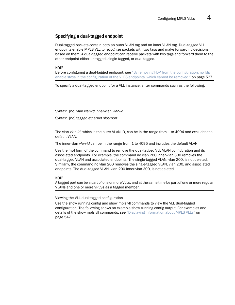 Specifying a dual-tagged endpoint | Brocade Multi-Service IronWare Multiprotocol Label Switch (MPLS) Configuration Guide (Supporting R05.6.00) User Manual | Page 563 / 852