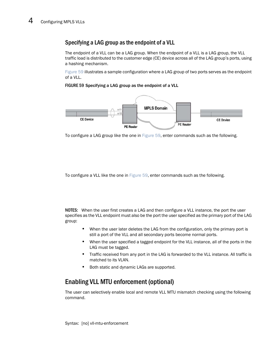 Enabling vll mtu enforcement (optional), Specifying a lag group as the endpoint of a vll | Brocade Multi-Service IronWare Multiprotocol Label Switch (MPLS) Configuration Guide (Supporting R05.6.00) User Manual | Page 564 / 852