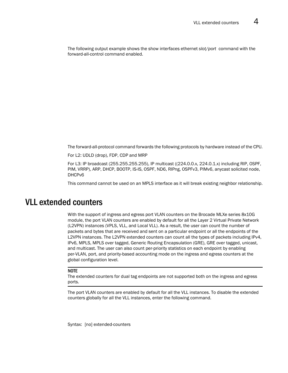 Vll extended counters | Brocade Multi-Service IronWare Multiprotocol Label Switch (MPLS) Configuration Guide (Supporting R05.6.00) User Manual | Page 567 / 852