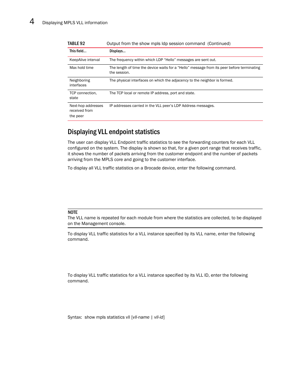 Displaying vll endpoint statistics | Brocade Multi-Service IronWare Multiprotocol Label Switch (MPLS) Configuration Guide (Supporting R05.6.00) User Manual | Page 578 / 852