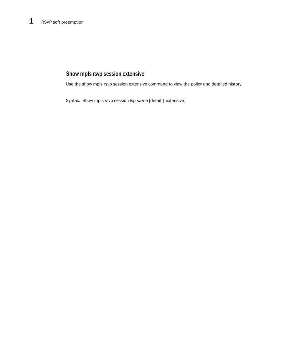 Show mpls rsvp session extensive | Brocade Multi-Service IronWare Multiprotocol Label Switch (MPLS) Configuration Guide (Supporting R05.6.00) User Manual | Page 58 / 852