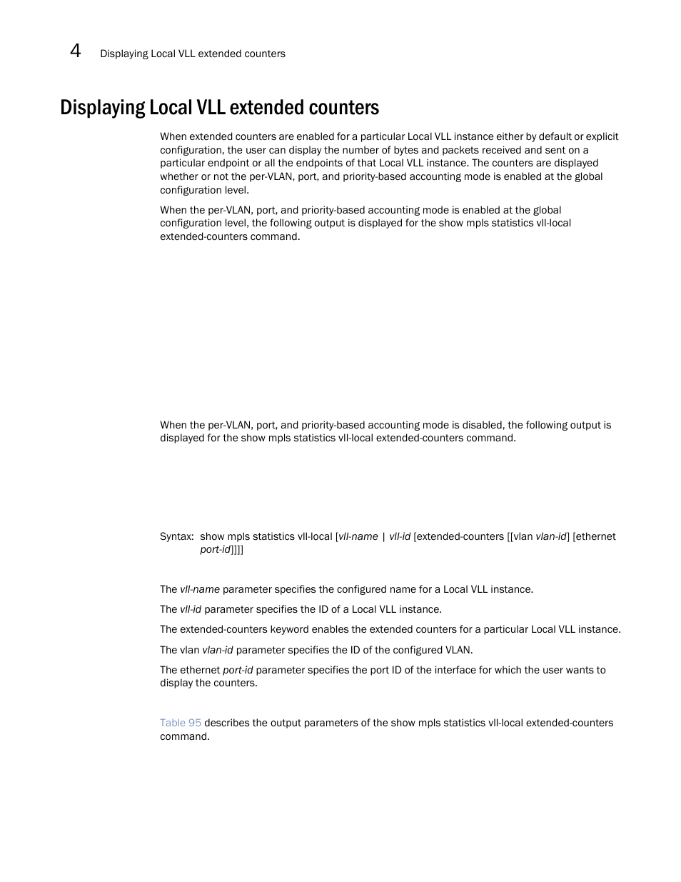 Displaying local vll extended counters | Brocade Multi-Service IronWare Multiprotocol Label Switch (MPLS) Configuration Guide (Supporting R05.6.00) User Manual | Page 592 / 852