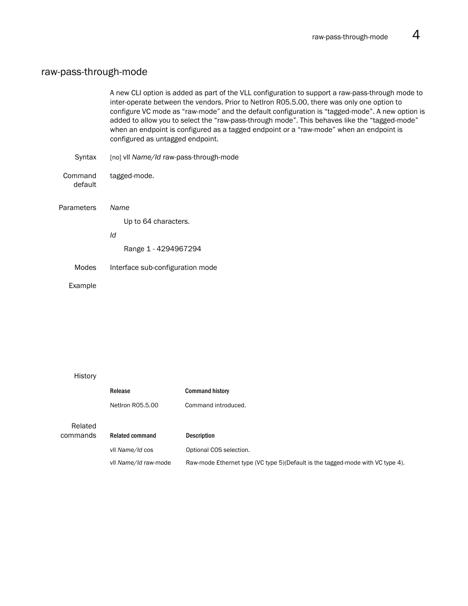Raw-pass-through-mode | Brocade Multi-Service IronWare Multiprotocol Label Switch (MPLS) Configuration Guide (Supporting R05.6.00) User Manual | Page 603 / 852