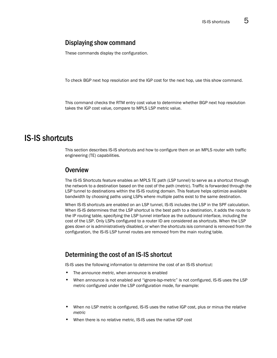 Displaying show command, Is-is shortcuts, Overview | Determining the cost of an is-is shortcut | Brocade Multi-Service IronWare Multiprotocol Label Switch (MPLS) Configuration Guide (Supporting R05.6.00) User Manual | Page 621 / 852