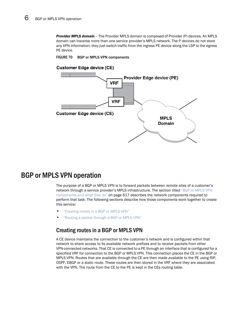 Bgp or mpls vpn operation, Creating routes in a bgp or mpls vpn | Brocade Multi-Service IronWare Multiprotocol Label Switch (MPLS) Configuration Guide (Supporting R05.6.00) User Manual | Page 642 / 852