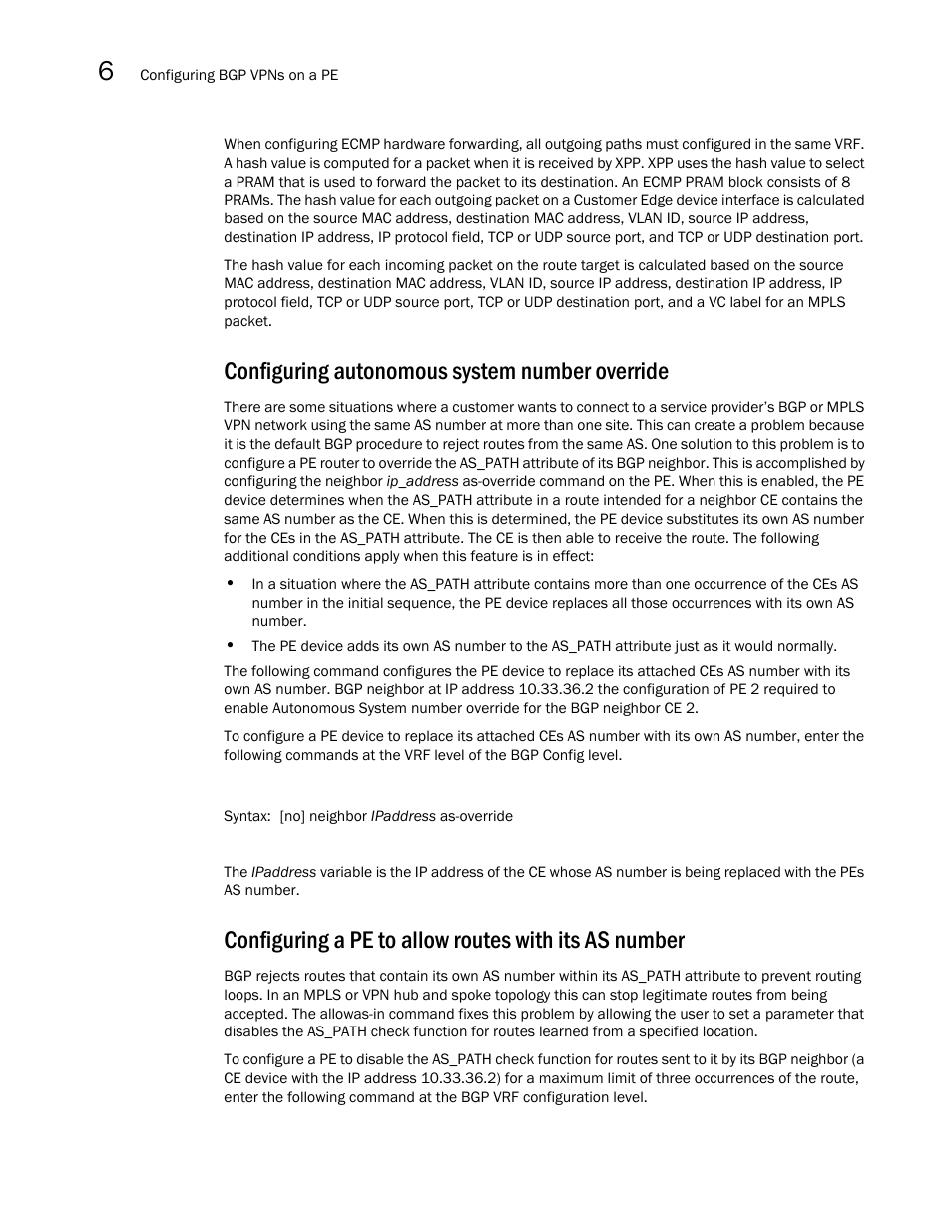 Configuring autonomous system number override | Brocade Multi-Service IronWare Multiprotocol Label Switch (MPLS) Configuration Guide (Supporting R05.6.00) User Manual | Page 652 / 852