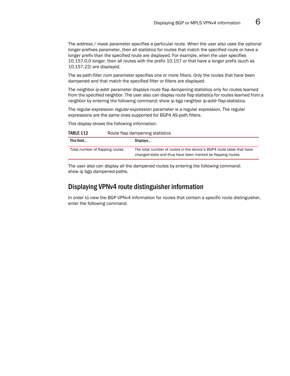 Displaying vpnv4 route distinguisher information | Brocade Multi-Service IronWare Multiprotocol Label Switch (MPLS) Configuration Guide (Supporting R05.6.00) User Manual | Page 669 / 852