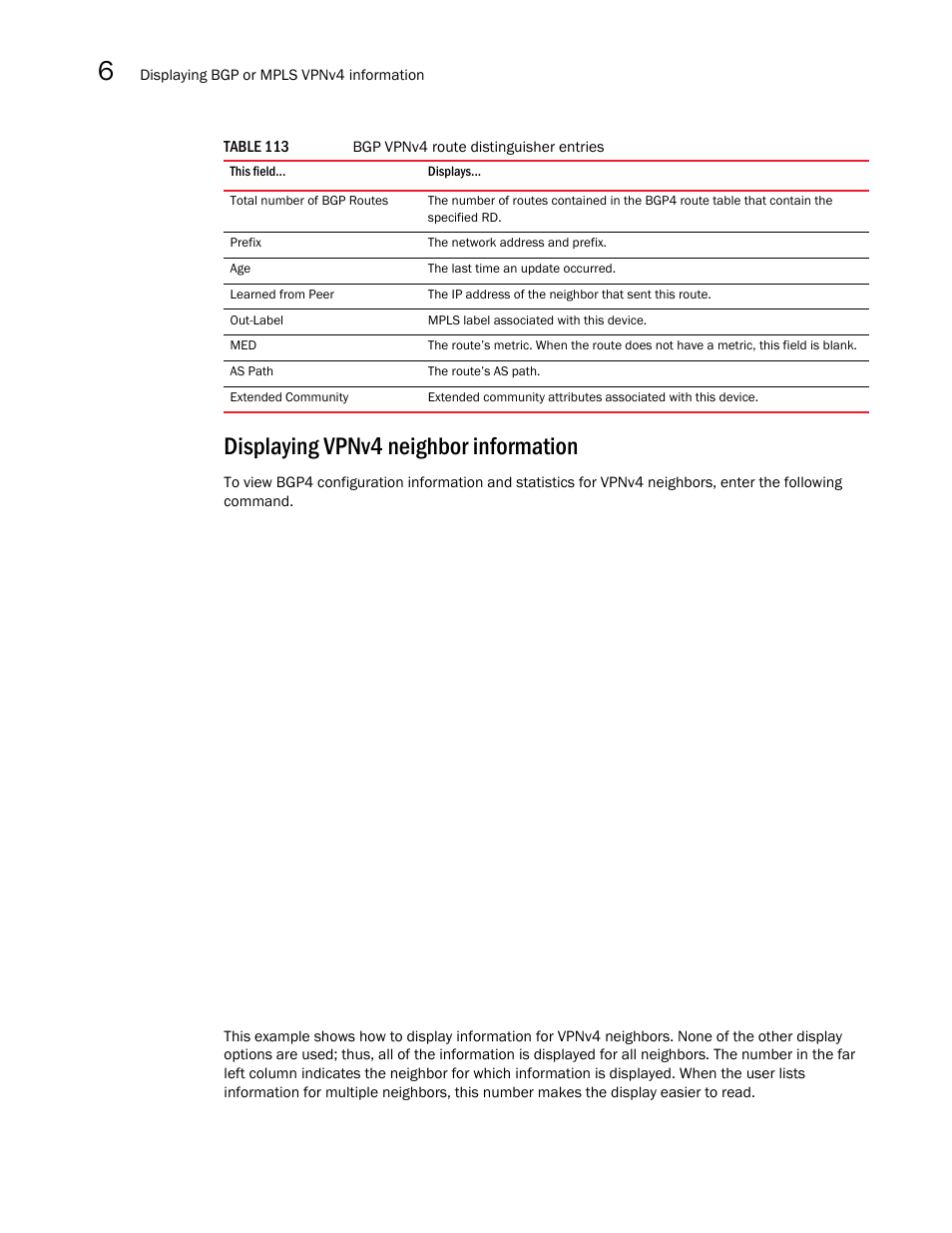 Displaying vpnv4 neighbor information | Brocade Multi-Service IronWare Multiprotocol Label Switch (MPLS) Configuration Guide (Supporting R05.6.00) User Manual | Page 670 / 852