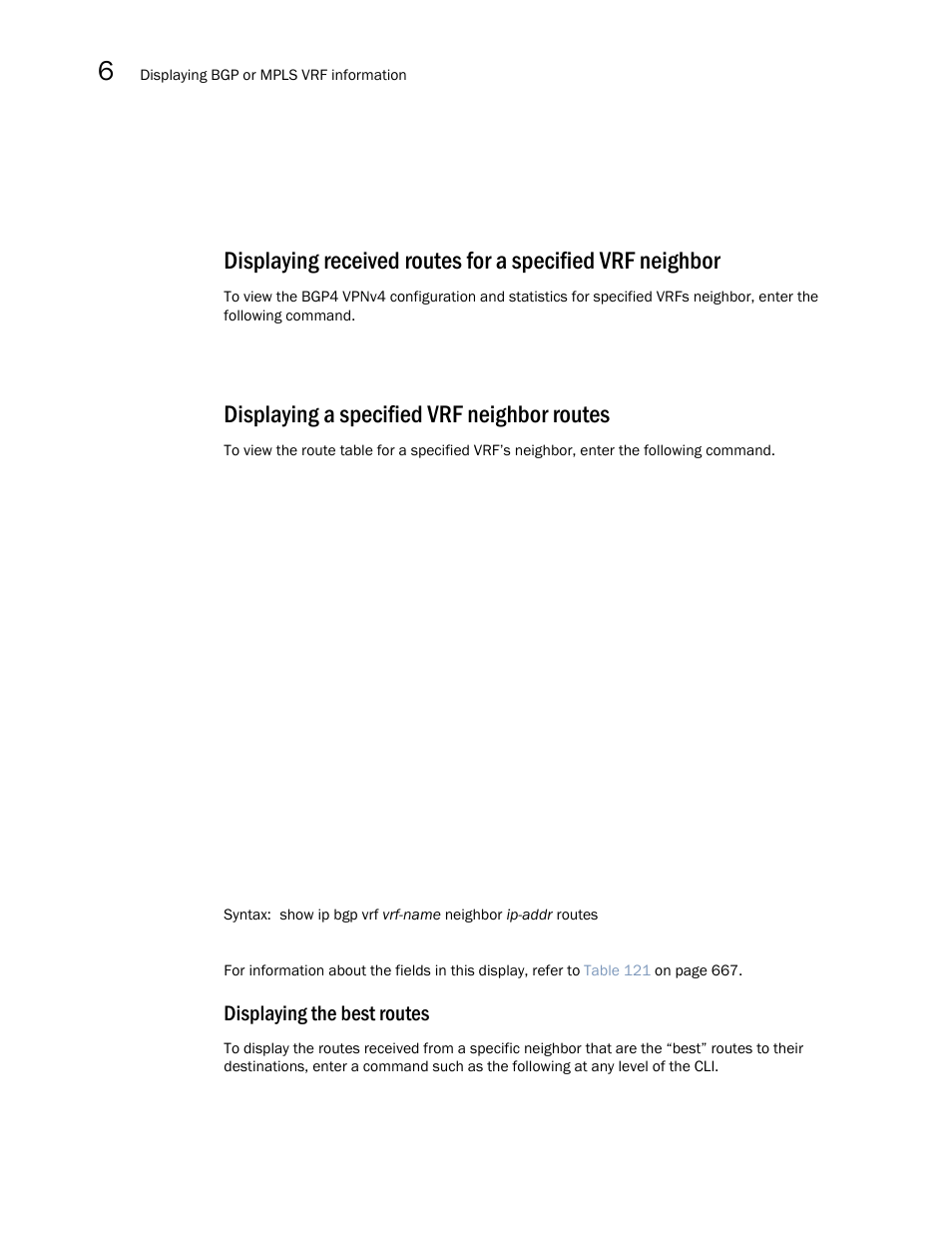 Displaying a specified vrf neighbor routes, Displaying the best routes | Brocade Multi-Service IronWare Multiprotocol Label Switch (MPLS) Configuration Guide (Supporting R05.6.00) User Manual | Page 706 / 852