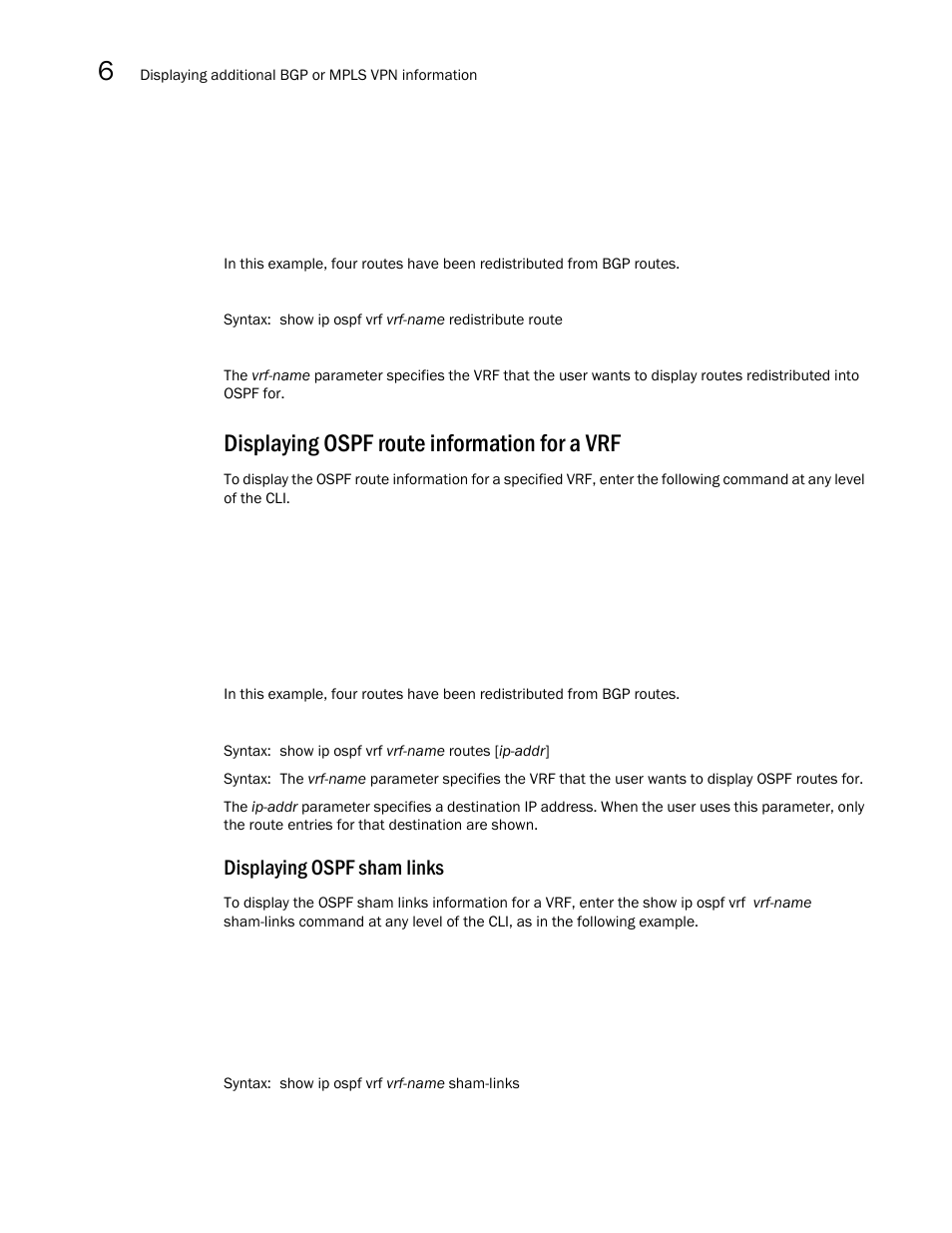Displaying ospf route information for a vrf, Refer to, Displaying ospf sham links | Brocade Multi-Service IronWare Multiprotocol Label Switch (MPLS) Configuration Guide (Supporting R05.6.00) User Manual | Page 726 / 852