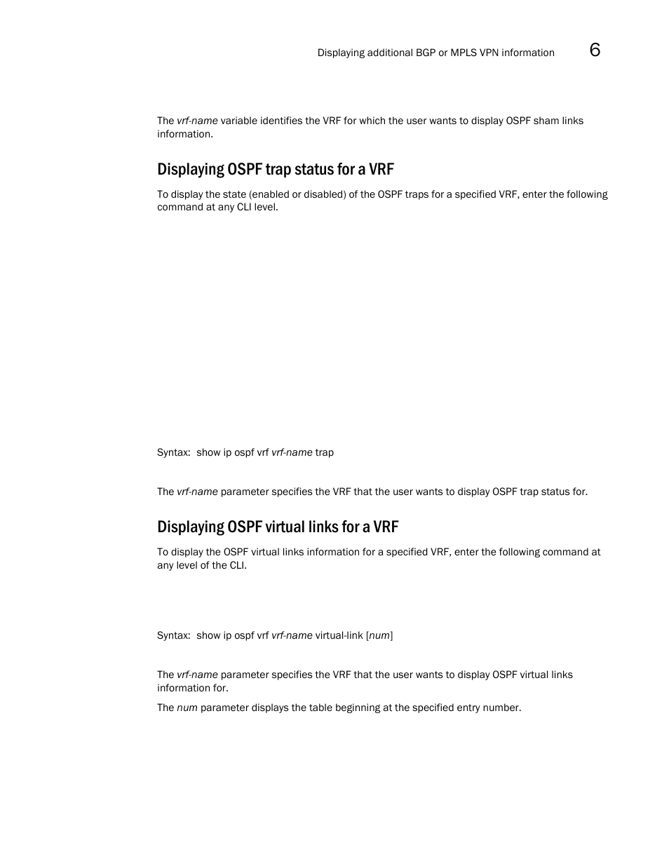 Displaying ospf trap status for a vrf, Displaying ospf virtual links for a vrf | Brocade Multi-Service IronWare Multiprotocol Label Switch (MPLS) Configuration Guide (Supporting R05.6.00) User Manual | Page 727 / 852
