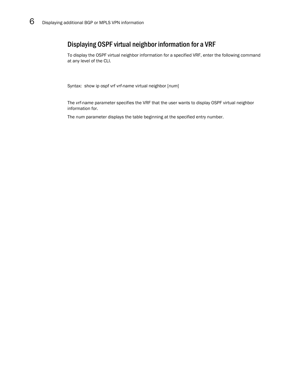 Brocade Multi-Service IronWare Multiprotocol Label Switch (MPLS) Configuration Guide (Supporting R05.6.00) User Manual | Page 728 / 852