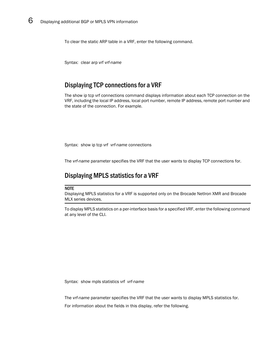 Displaying tcp connections for a vrf, Displaying mpls statistics for a vrf | Brocade Multi-Service IronWare Multiprotocol Label Switch (MPLS) Configuration Guide (Supporting R05.6.00) User Manual | Page 730 / 852