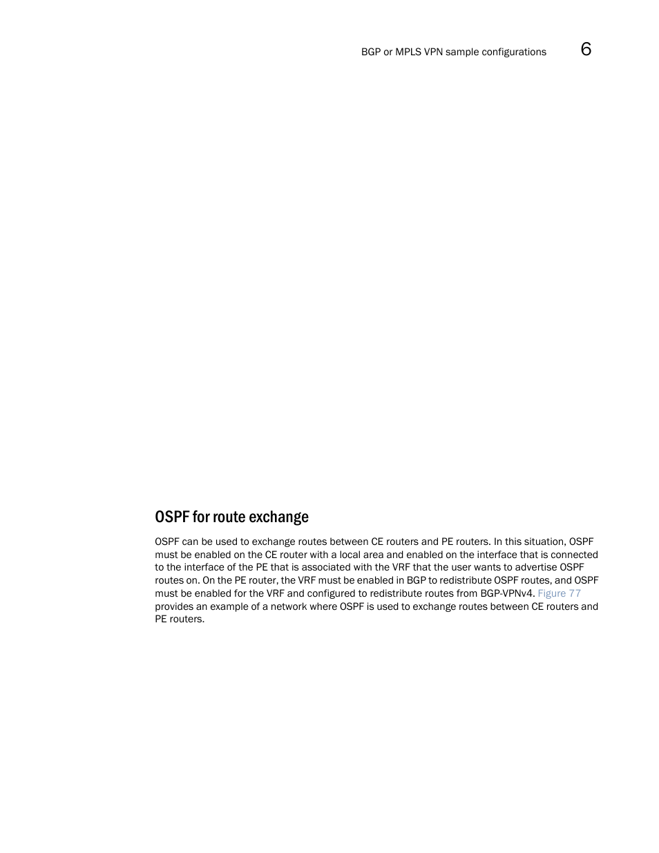 Ospf for route exchange | Brocade Multi-Service IronWare Multiprotocol Label Switch (MPLS) Configuration Guide (Supporting R05.6.00) User Manual | Page 747 / 852