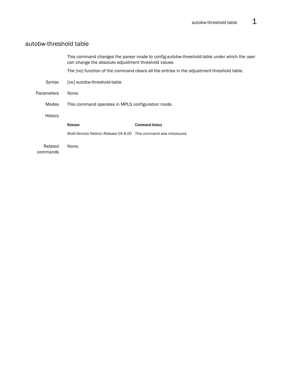 Autobw-threshold table | Brocade Multi-Service IronWare Multiprotocol Label Switch (MPLS) Configuration Guide (Supporting R05.6.00) User Manual | Page 77 / 852