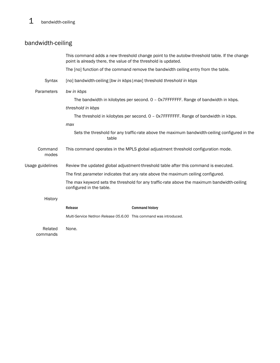 Bandwidth-ceiling | Brocade Multi-Service IronWare Multiprotocol Label Switch (MPLS) Configuration Guide (Supporting R05.6.00) User Manual | Page 78 / 852