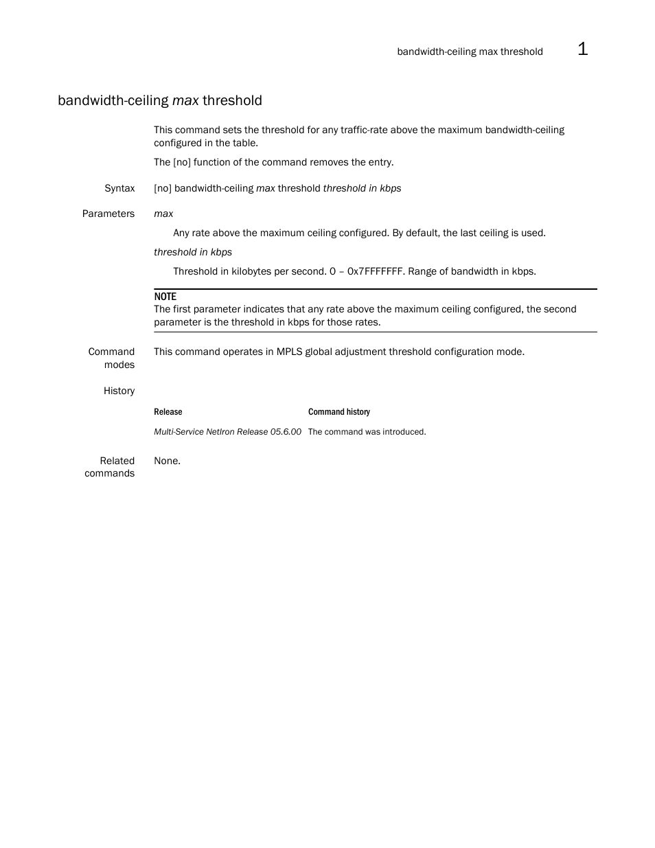 Bandwidth-ceiling max threshold | Brocade Multi-Service IronWare Multiprotocol Label Switch (MPLS) Configuration Guide (Supporting R05.6.00) User Manual | Page 79 / 852